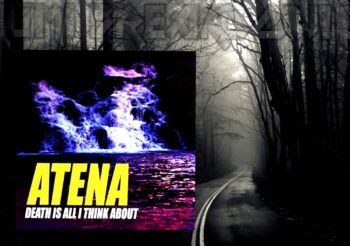 Atena — Death Is All I Think About